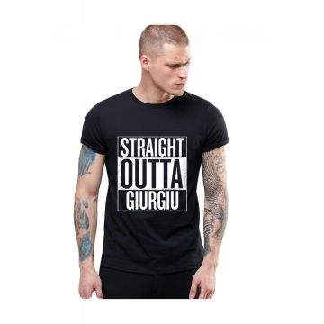 Tricou negru barbati - Straight Outta Giurgiu